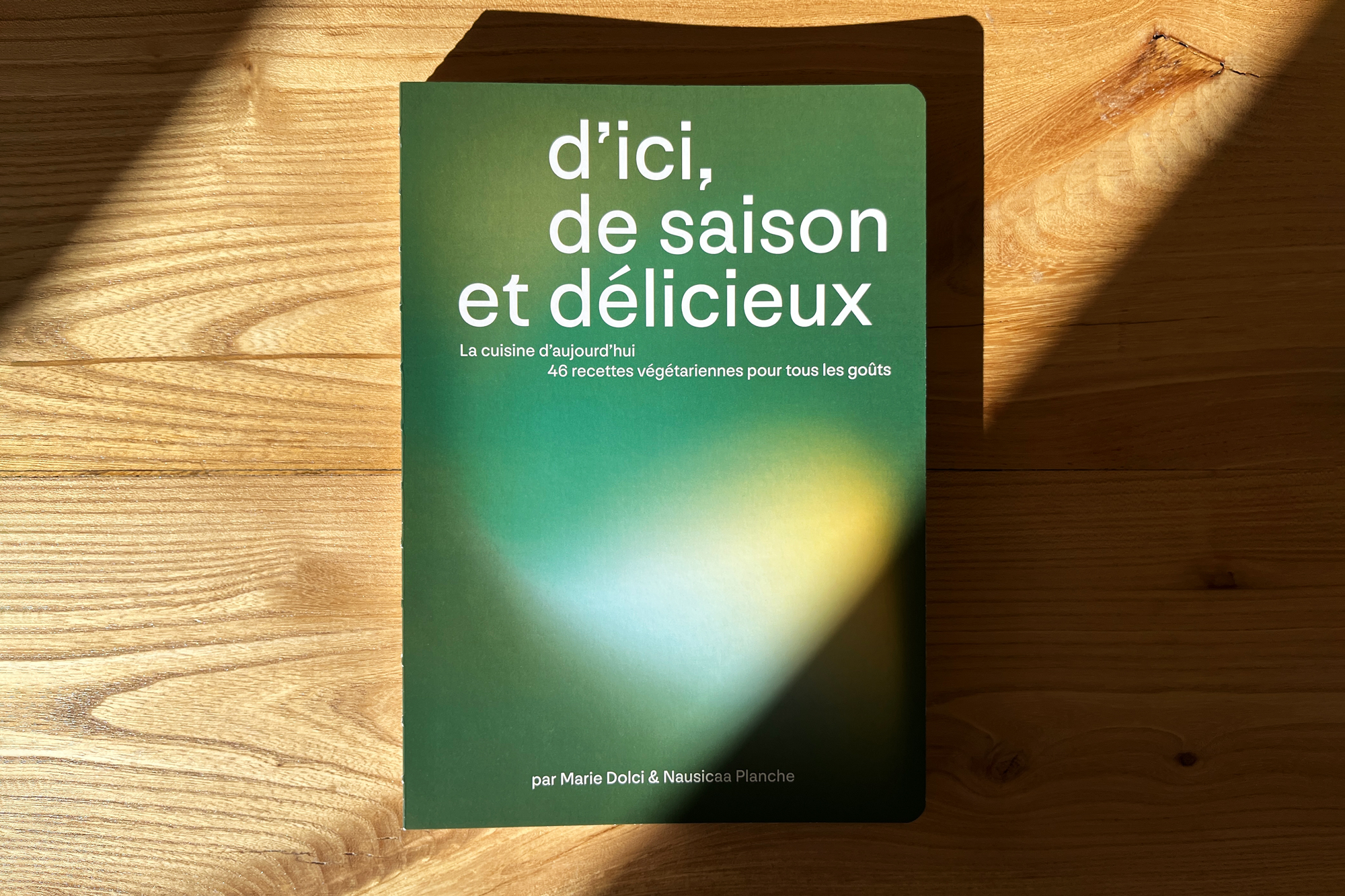D'ici, de saison et délicieux